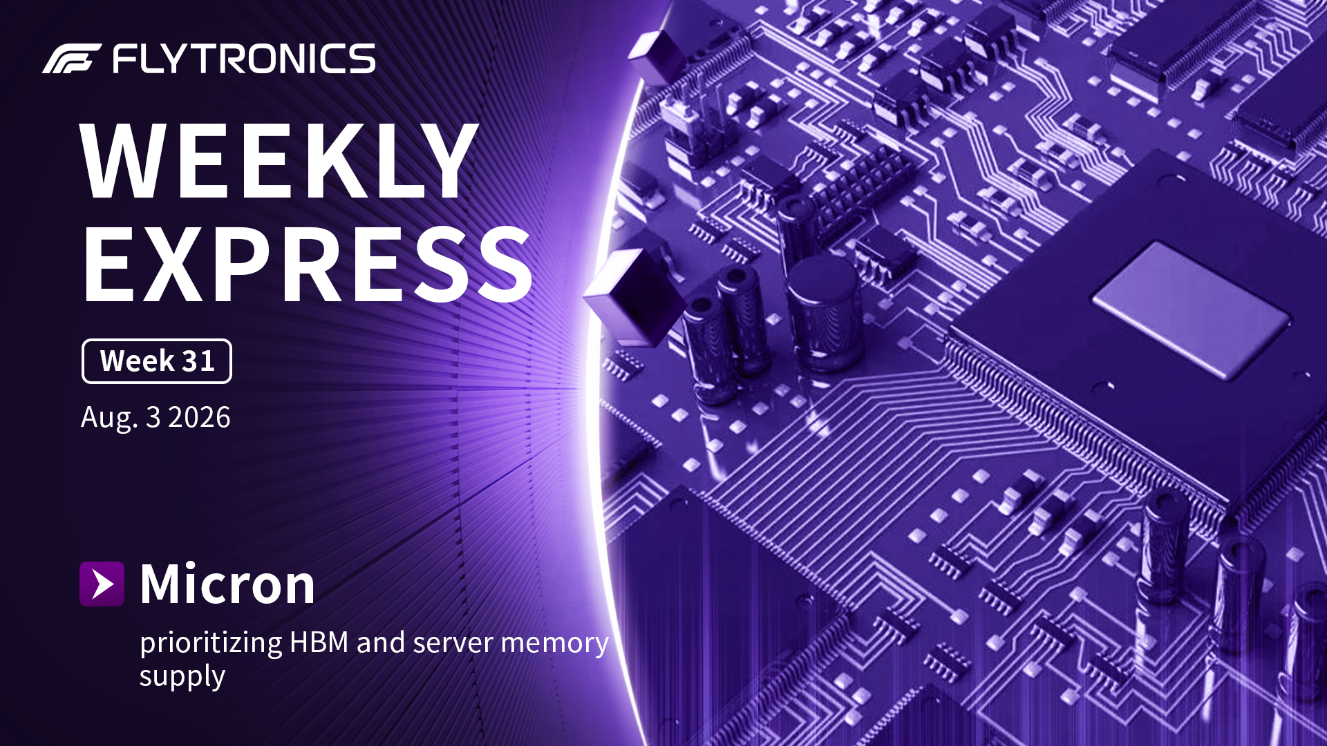 Week 31 | Flytronics Weekly Express