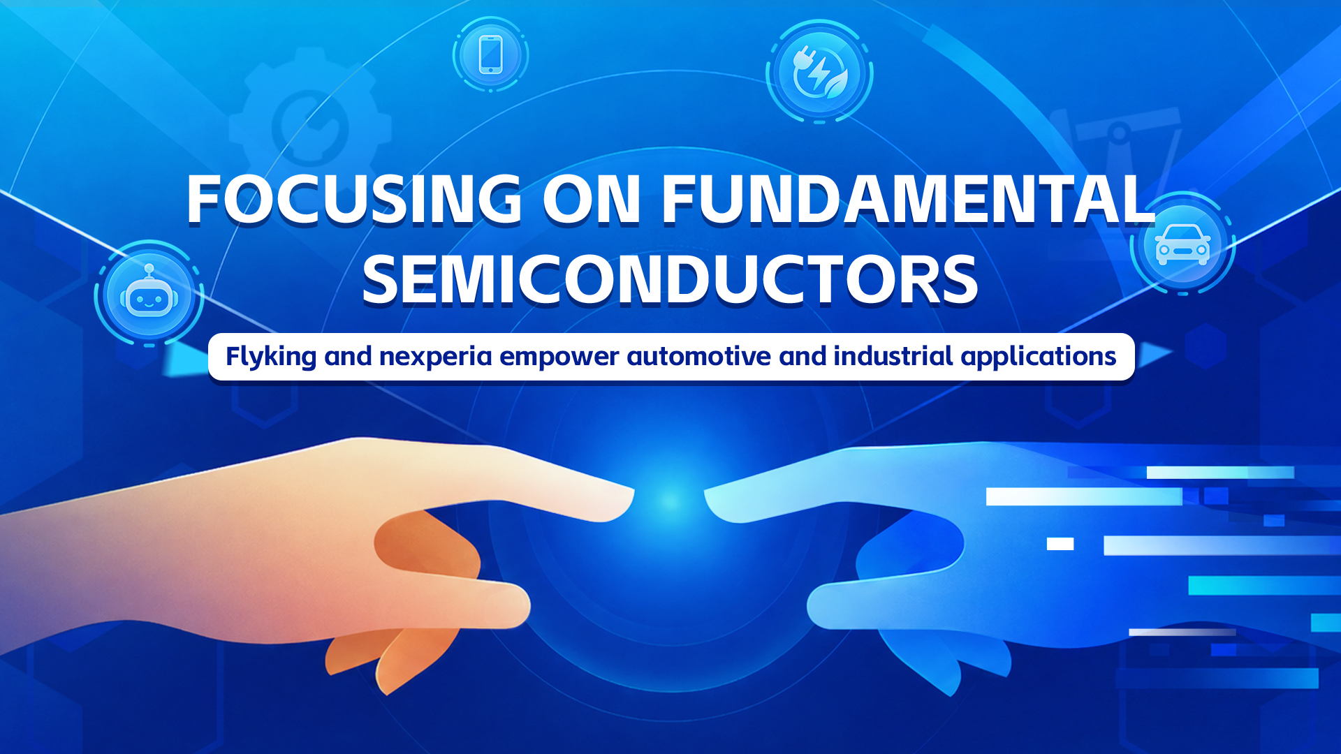 Chip Portfolio | Focusing on Essential Semiconductors, Flyking and Nexperia Enable Automotive and Industrial Applications